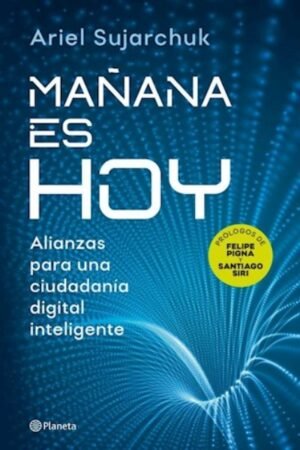 MAÑANA ES HOY. ALIANZAS PARA UNA CIUDADANIA DIGITAL INTELIGENTE