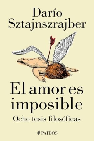 EL AMOR ES IMPOSIBLE. OCHO TESIS FILOSOFICAS