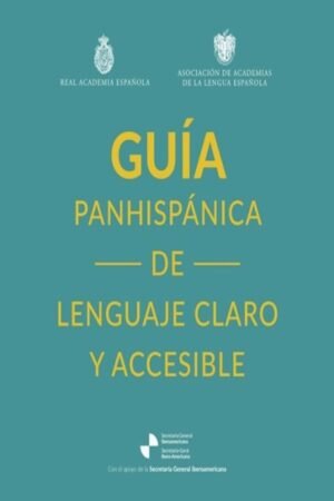 GUIA PANHISPANICA DE LENGUAJE CLARO Y ACCESIBLE