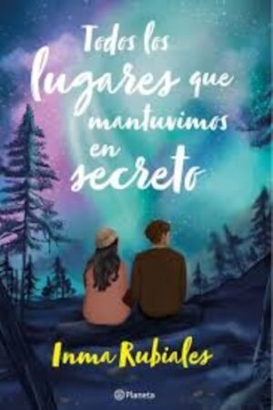 TODOS LOS LUGARES QUE MANTUVIMOS EN SECRETO