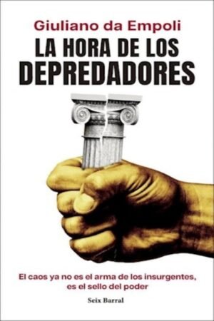LA HORA DE LOS DEPREDADORES.EL CAOS YA NO ES EL ARMA DE LOS INSURGENTES ES EL SELLO DEL PODER