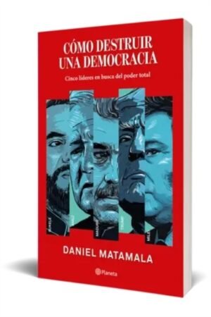 COMO DESTRUIR UNA DEMOCRACIA