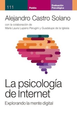 LA PSICOLOGIA DE INTERNET EXPLORANDO LA MENTE DIGITAL