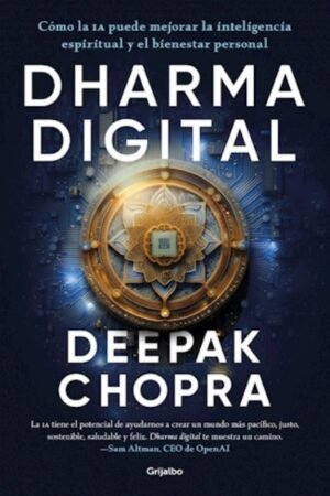 DHARMA DIGITAL. COMO LA IA PUEDE MEJORAR LA INTELIGENCIA ESPIRITUAL Y EL BIENESTAR PERSONAL