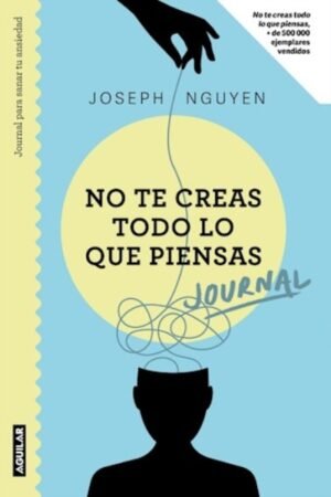 NO TE CREAS TODO LO QUE PIENSAS JOURNAL
