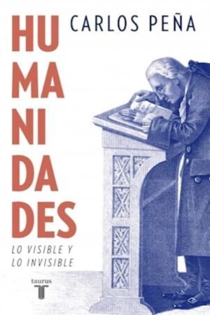 HUMANIDADES LO VISIBLE Y LO INVISIBLE