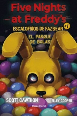 FIVE NIGHTS AT FREDDYS 1 ESCALOFRIOS DE FAZBEAR EL PARQUE DE BOLAS