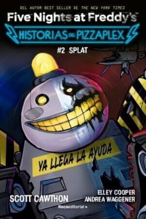 FIVE NIGHTS AT FREDDYS HISTORIAS DEL PIZZAPLEX #2 SPLAT