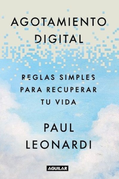 AGOTAMIENTO DIGITAL. REGLAS SIMPLES PARA RECUPERAR TU VIDA