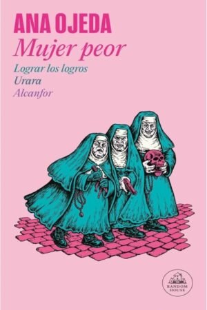 MUJER PEOR. LOGRAR LOS LOGROS