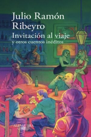 INVITACION AL VIAJE Y OTROS CUENTOS INEDITOS