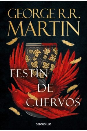 CANCIÓN DE HIELO Y FUEGO 4 FESTÍN DE CUERVOS