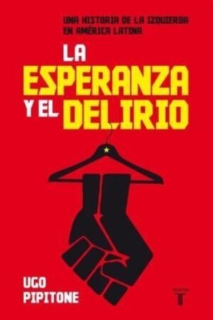 LA ESPERANZA Y EL DELIRIO