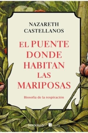 EL PUENTE DONDE HABITAN LAS MARIPOSAS BIOSOFÍA DE LA RESPIRACIÓN