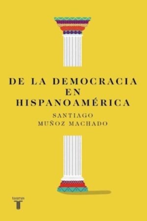DE LA DEMOCRACIA EN HISPANOAMERICA