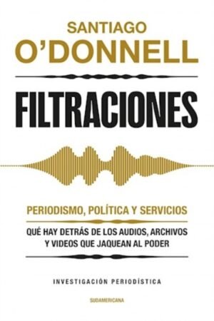 FILTRACIONES PERIODISMO POLITICA Y SERVICIOS