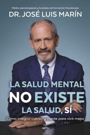 LA SALUD MENTAL NO EXISTE LA SALUD SI