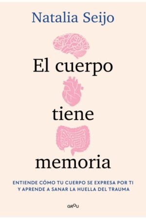 EL CUERPO TIENE MEMORIA