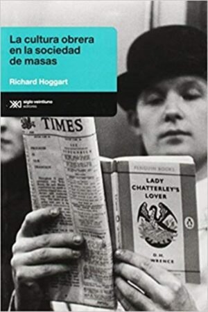 LA CULTURA OBRERA EN LA SOCIEDAD DE MASAS
