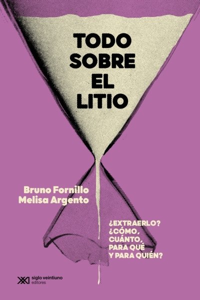 TODO SOBRE EL LITIO EXTRAERLO? COMO CUANTO PARA QUE Y PARA QUIEN?