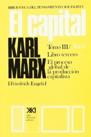 EL CAPITAL TOMO III / VOL 6