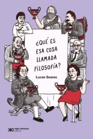 QUE ES ESA COSA LLAMADA FILOSOFIA
