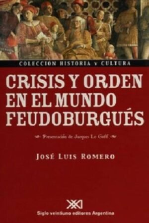 CRISIS Y ORDEN EN EL MUNDO FEUDOBURGUÉS