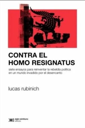 CONTRA EL HOMO RESIGNATUS