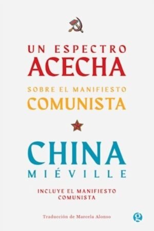 UN ESPECTRO ACECHA SOBRE EL MANIFIESTO COMUNISTA