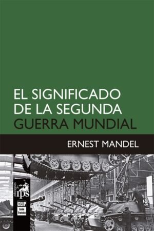 SIGNIFICADO DE LA SEGUNDA GUERRA MUNDIAL EL