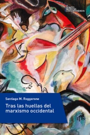 TRAS LAS HUELLAS DEL MAXISMO OCCIDENTAL
