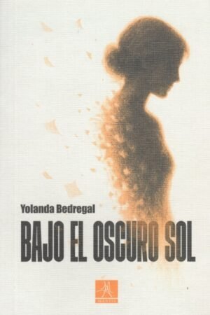 BAJO EL OSCURO SOL