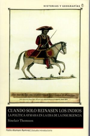 CUANDO SOLO REINASEN LOS INDIOS