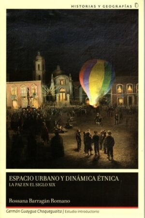 ESPACIO URBANO Y DINAMICA ETNICA LA PAZ EN EL SIGLO XIX