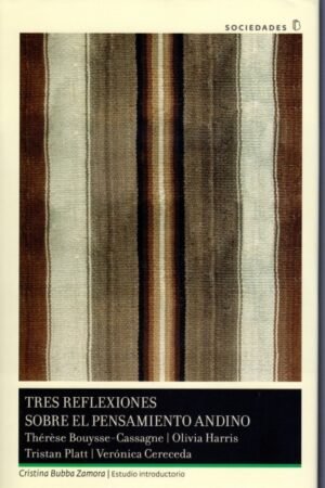 TRES REFELEXIONES SOBRE EL PENSAMIENTO ANDINO