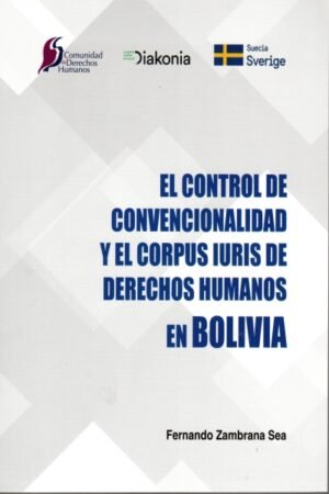 CONTROL DE CONVENCIONALIDAD Y EL CORPUS IURIS DE DERECHOS HUMANOS EN BOLIVIA