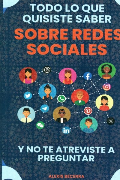 TODO LO QUE QUISISTE SABER SOBRE REDES SOCIALES Y NO TE ATREVISTE A PREGUNTAR