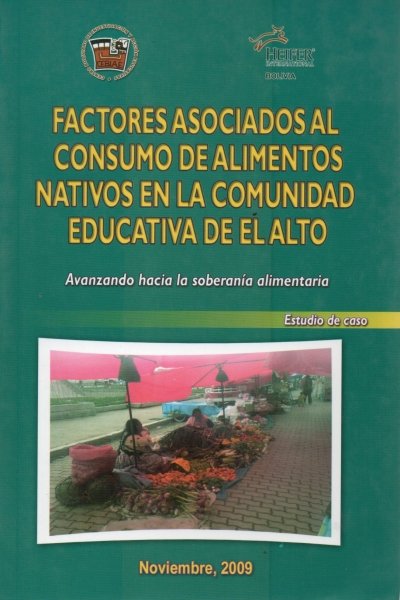 FACTORES ASOCIADOS AL CONSUMO DE ALIMENTOS NATIVOS EN LA COMUNIDAD EDUCATIVA DE EL ALTO