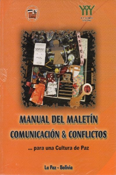 MANUAL DEL MALETIN COMUNICACION & CONFLICTOS ... PARA UNA CULTURA DE PAZ