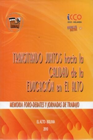 TRANSITANDO JUNTOS HACIA LA CALIDAD DE LA EDUCACION EN EL ALTO