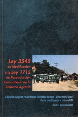 LEY 3545 DE MODIFICACION A LA LEY 1715 DE RECONDUCCION COMUNITARIA DE LA REFORMA AGRARIA