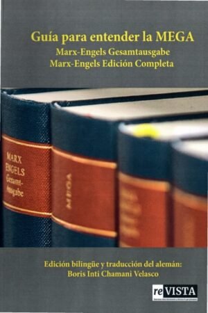 GUIA PARA ENTENDER LA MEGA. MARX-ENGELS GESAMTAUSGABE