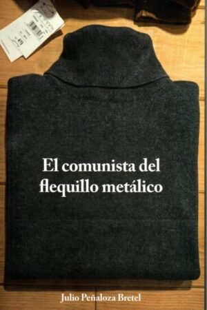 EL COMUNISTA DEL FLEQUILLO METALICO