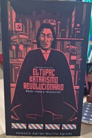 EL TUPAC KATARISMO REVOLUCIONARIO