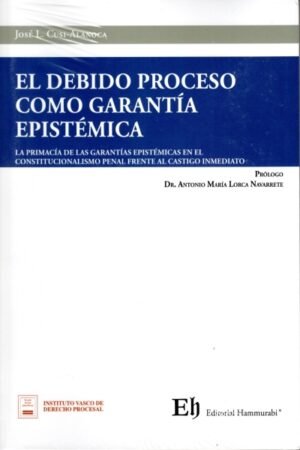 EL DEBIDO PROCESO COMO GARANTÍA EPISTÉMICA