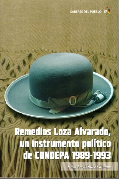 REMEDIOS LOZA ALVARADO UN INSTRUMENTO POLITICO DE CONDEPA 1989-1993