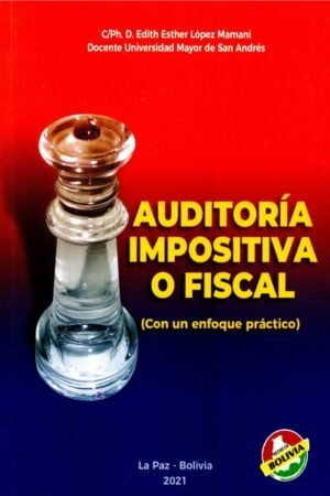AUDITORIA IMPOSITIVA O FISCAL. ( CON UN ENFOQUE PRACTICO )