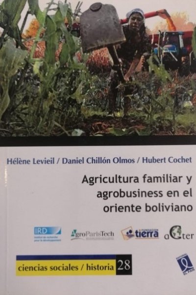 AGRICULTURA FAMILIAR Y AGROBUSINESS EN EL ORIENTE BOLIVIANO