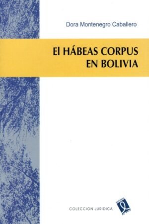 EL HÁBEAS CORPUS EN BOLIVIA
