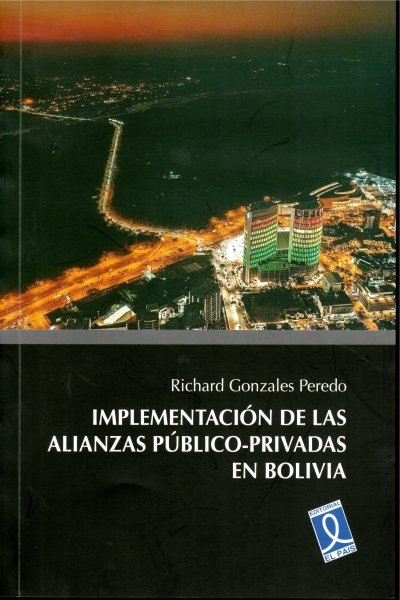 IMPLEMENTACIÓN DE LAS ALIANZAS PÚBLICO-PRIVADAS EN BOLIVIA